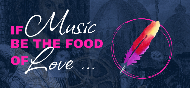 If Music Be The Food Of Love